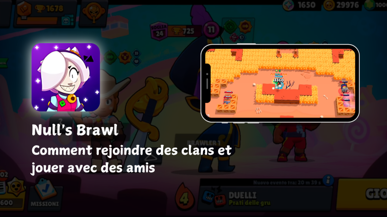 Comment rejoindre les Null’s Brawl clans et jouer avec des amis